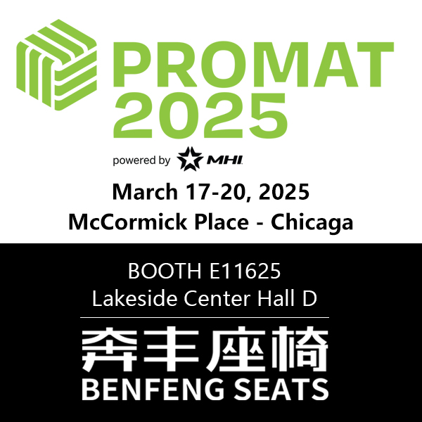 Benfeng Seats Will Attend ProMat Chicago 2025 (Mar. 17~20, 2025)